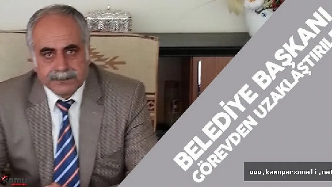 DBP 'li Belediye Başkanı Abdülkerim Kaya Görevden Alındı