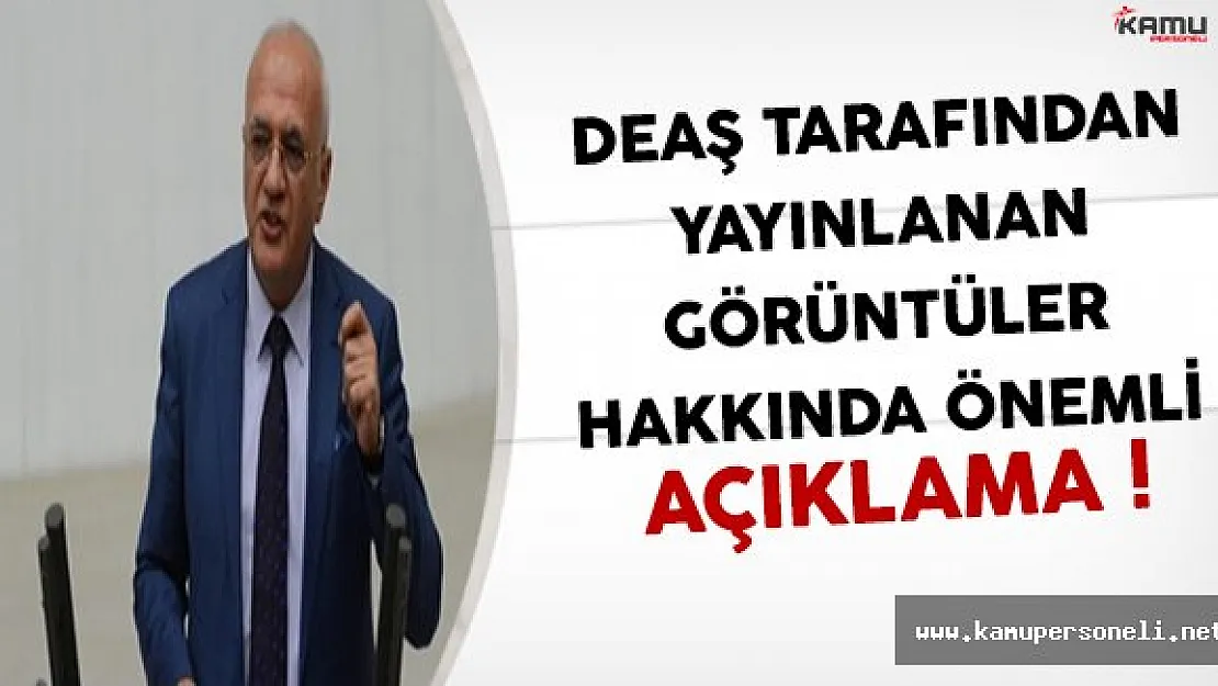 DEAŞ Görüntüleri Hakkında Önemli Açıklama