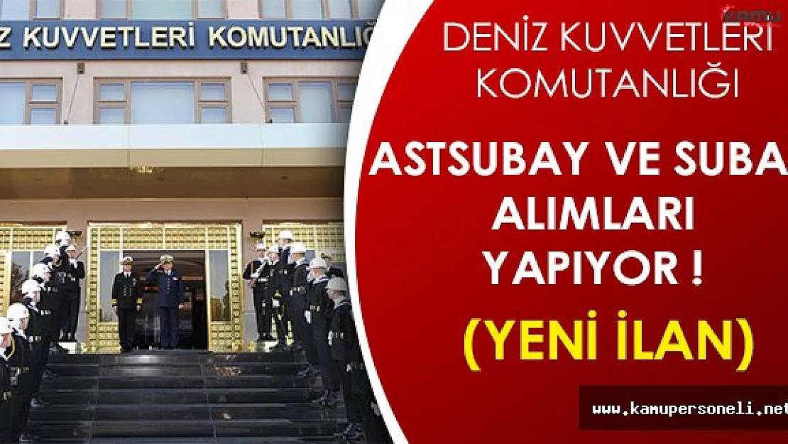Deniz Kuvvetleri Komutanlığı Astsubay ve Subay Alımı Yapıyor
