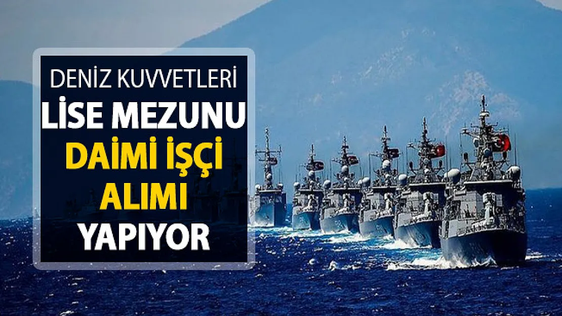 Deniz Kuvvetleri Komutanlığı İşçi Alımı Yapıyor ! İŞKUR İşçi Alımı