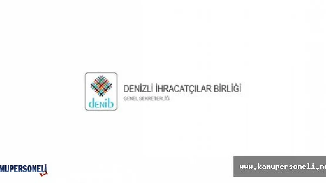 Denizli İhracatçılar Birliği Personel Alacak