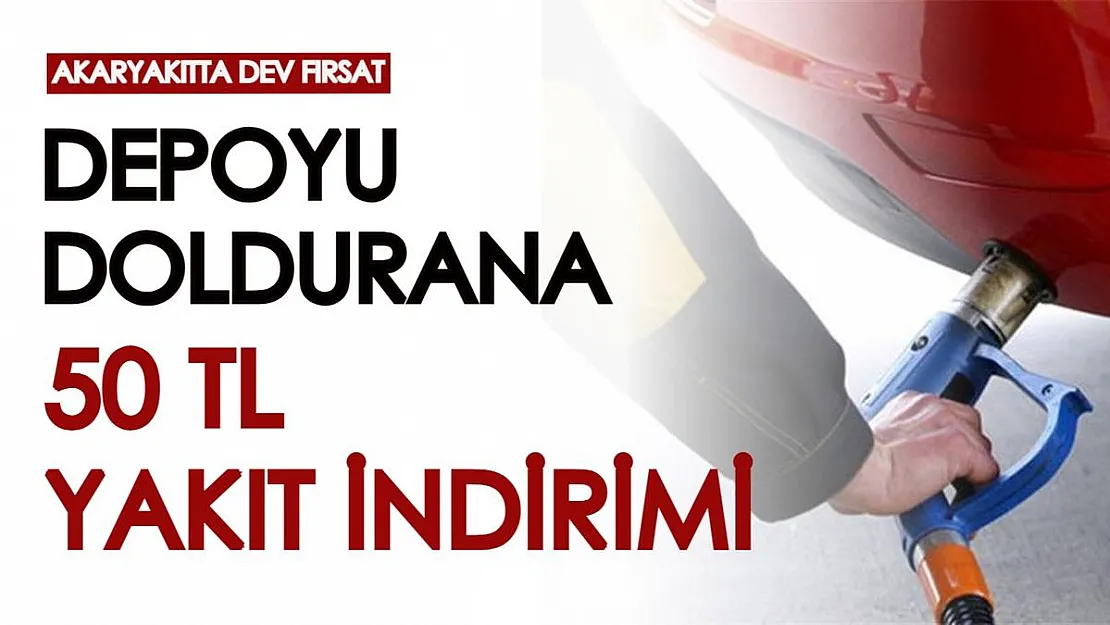 Depoyu 4 kere doldurana 50 TL akaryakıt indirimi! Akaryakıt zamlarından sonra kampanyayı kaçırmayın
