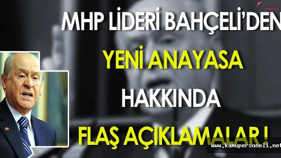 Devlet Bahçeli'den Çok Önemli Yeni Anayasa Açıklaması!