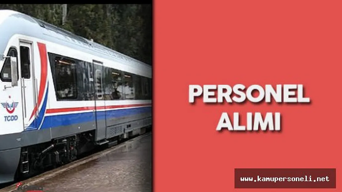 Devlet Demiryolları İşletmesi Genel Müdürlüğü Personel Alımı Yapacak
