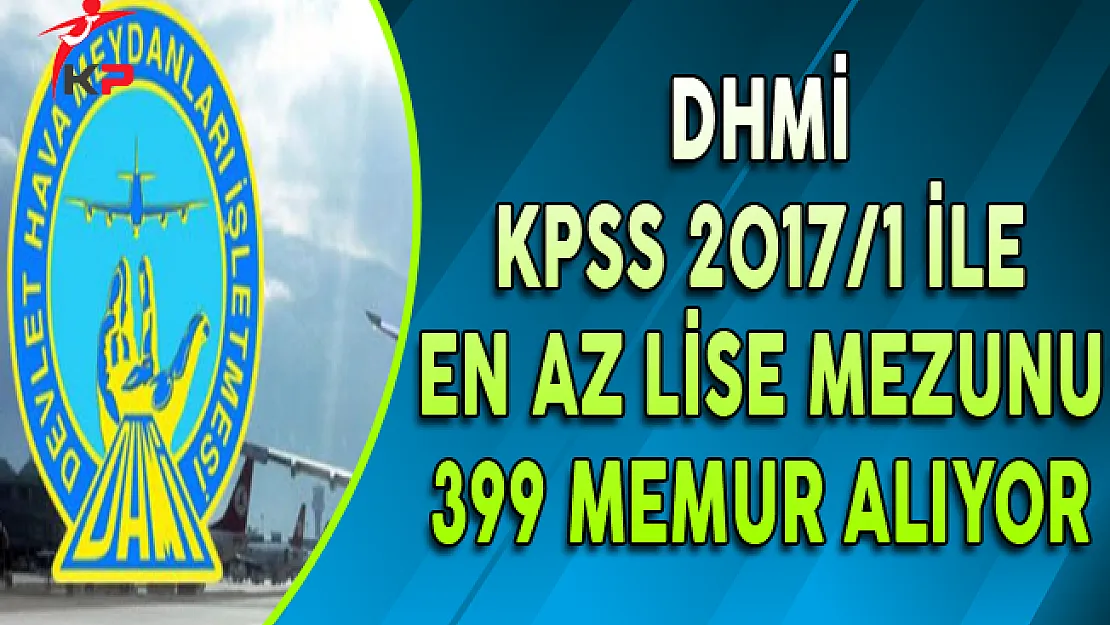 Devlet Hava Meydanları 399 Memur Alımı Yapıyor