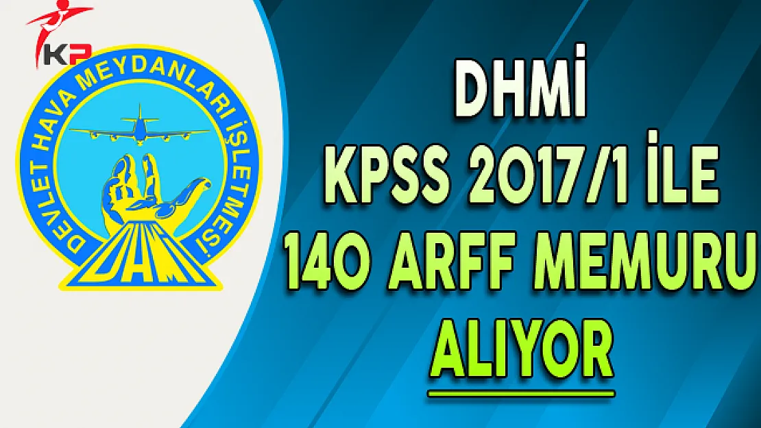 Devlet Hava Meydanları İşletmesi 140 ARFF Memuru Alıyor