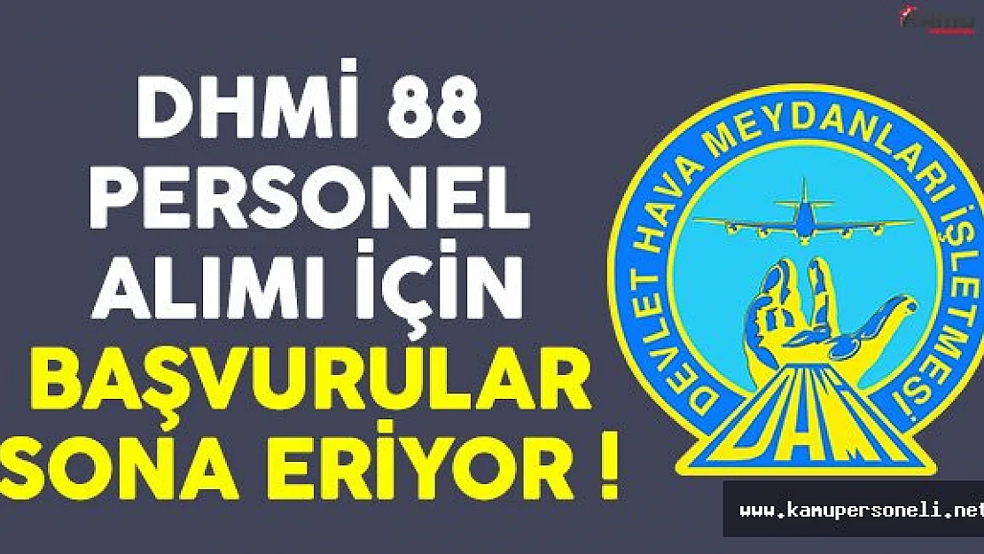 Devlet Hava Meydanları İşletmesi 88 Personel Alımı Sona Eriyor