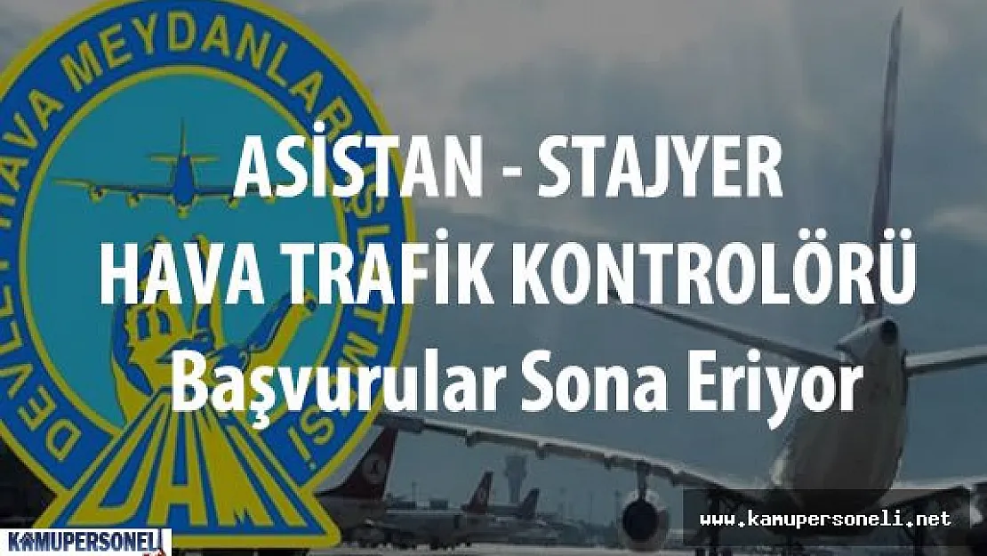 Devlet Hava Meydanları Personel Alımı İçin Başvuru İşlemleri Sona Eriyor