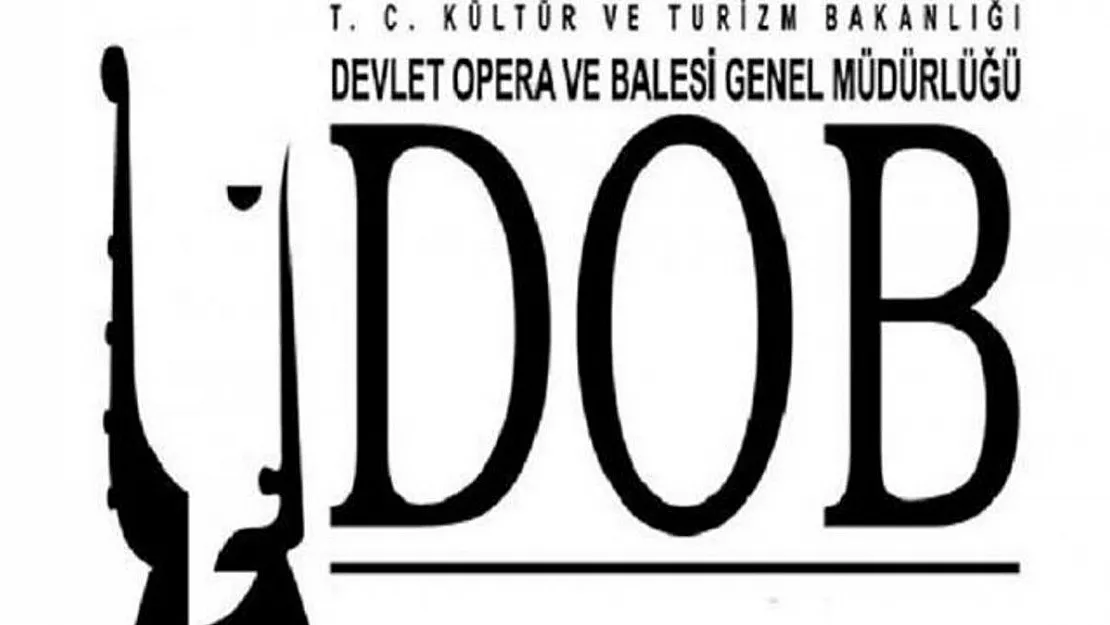 Devlet Opera ve Balesi Genel Müdürlüğü 59 Personel Alacak! Ankara, İstanbul, İzmir, Mersin...