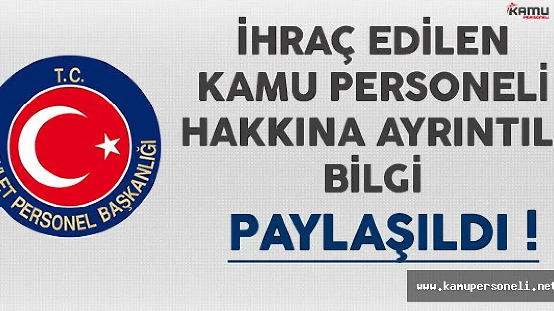 Devlet Personel Başkanlığından (DPB) İhraç Edilen Kamu Personeli Hakkında Ayrıntılı Bilgi
