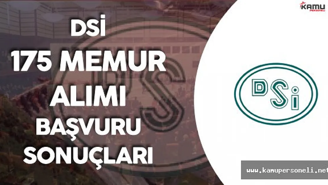 Devlet Su İşleri Genel Müdürlüğü 175 Memur Alımı Başvuru Sonuçları Açıklandı