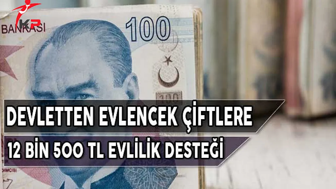 Devletten Evlenecek Çiftlere 12 Bin 500 TL Evlilik Desteği