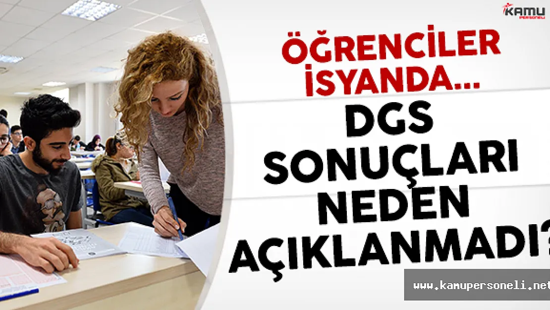 DGS Sonuçları Neden Açıklanmadı ? ÖSYM'nin Açıklaması Bekleniyor