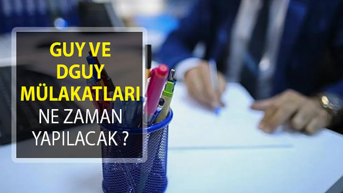 DGUY ve GUY Mülakat Tarihleri Ne Zaman? Gelir İdaresi Başkanlığı DGUY ve GUY Mülakatları