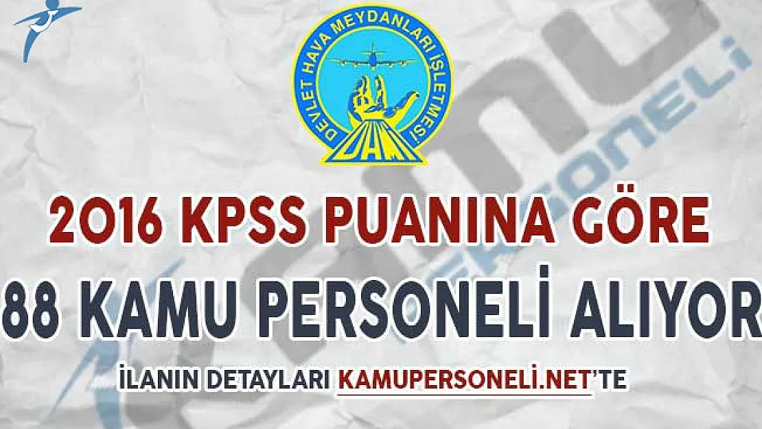 DHMİ KPSS 2018/1 İle 88 Kamu Personeli Alımı Yapıyor