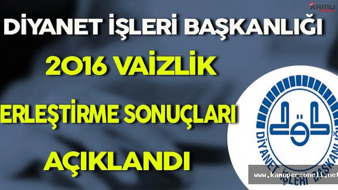 DİB 2016 Vaizlik Yerleştirme Sonuçları Açıklandı