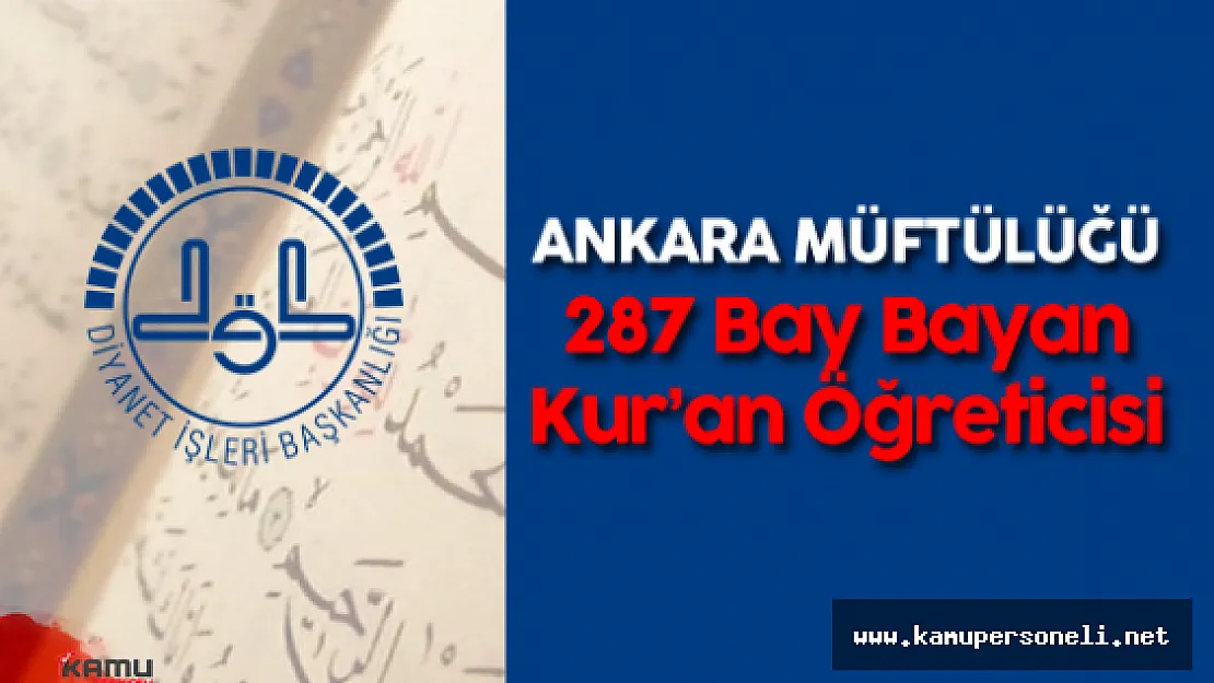 DİB Ankara Müftülüğü Bay Bayan Kur'an Öğreticisi Alımı Yapacak