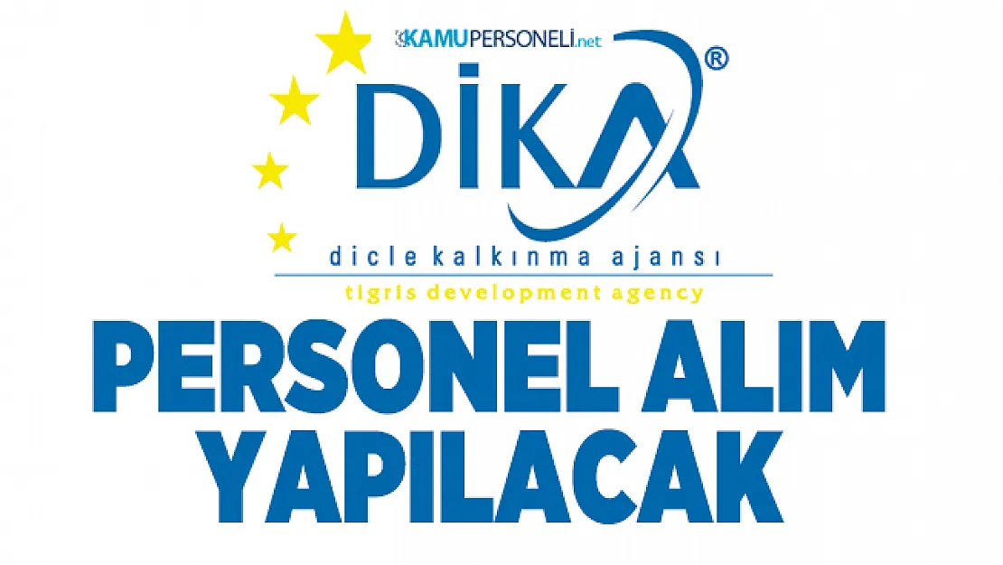 Dicle Kalkınma Ajansı personel alım ilanı yayımladı!