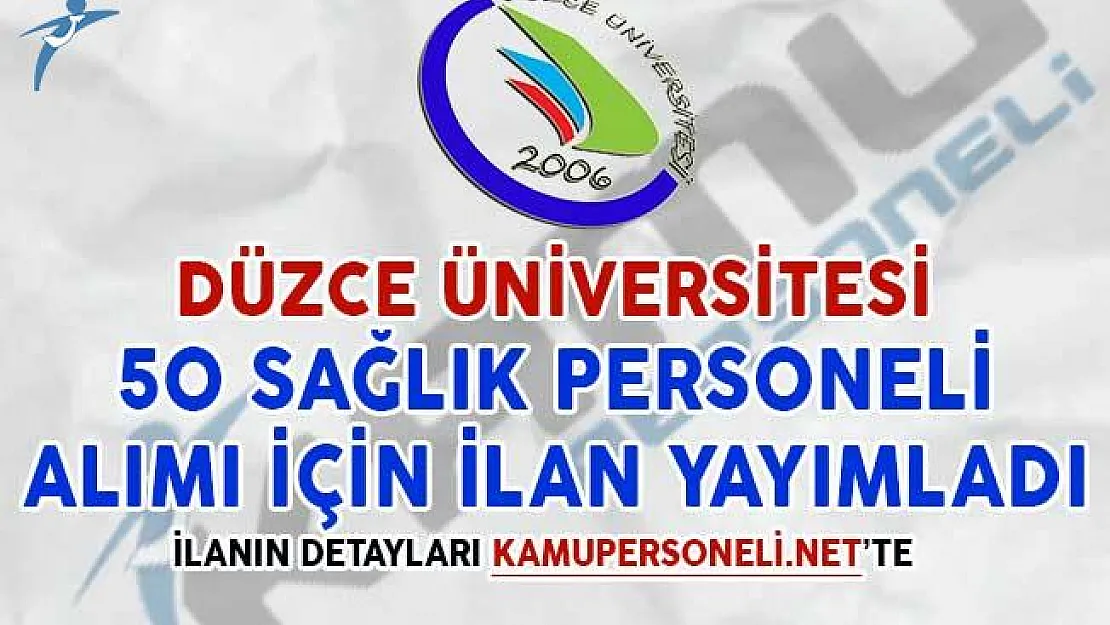 Dicle Üniversitesi 50 Sağlık Personeli Alımı İçin İlan Yayımladı