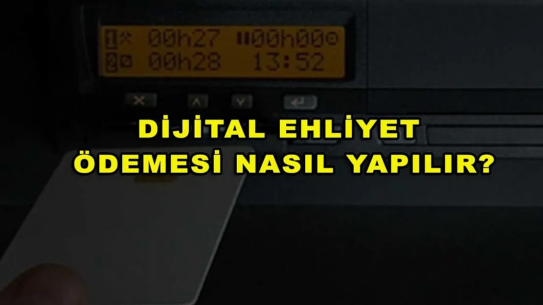 Dijital Ehliyet Ödemesi Nasıl Yapılır?