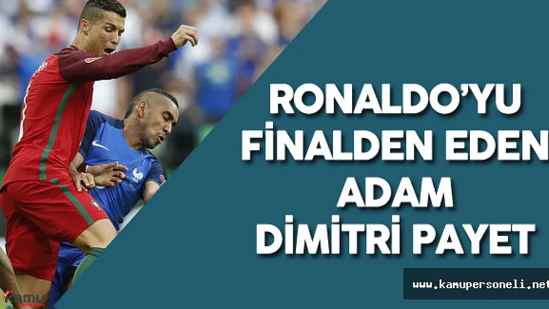 Dimitri Payet Sporseverlerin Hedefinde - Ronaldo'nun Sakatlanma Anı