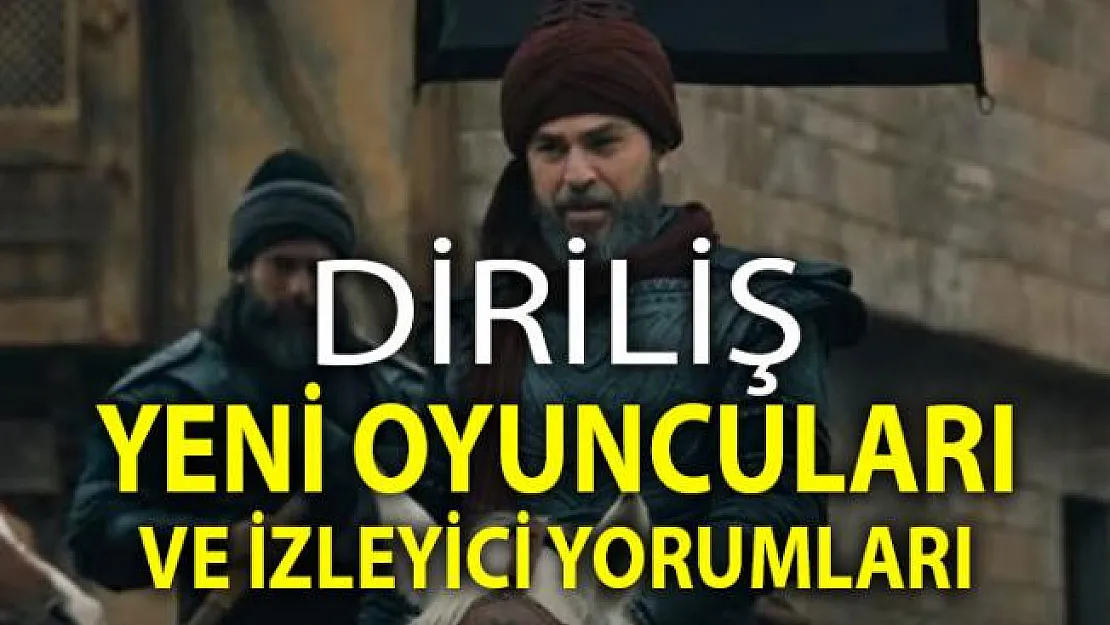 Diriliş Ertuğrul yeni sezon oyuncuları kimler? 7 Kasım 2018 yeni bölüm izleyici yorumları