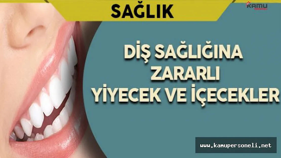 Diş Sağlığına Zararlı Yiyecek ve İçecekler
