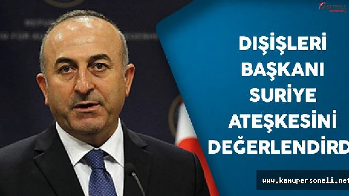 Dışişleri Bakanı Çavuşoğlu Ateşkes Hakkında Açıklamalarda Bulundu