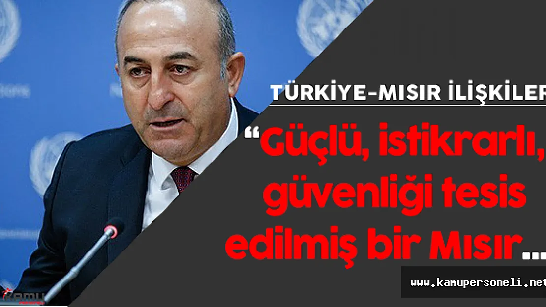 Dışişleri Bakanı : &quotKardeş bir ülkenin bu durumda olması bizi de rahatsız ediyor"