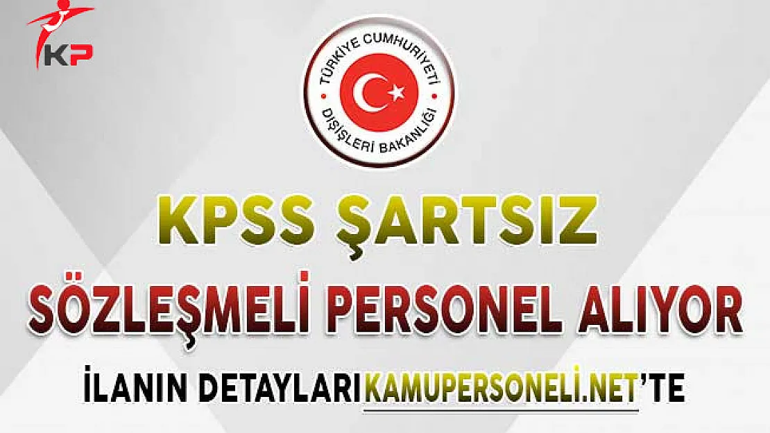 Dışişleri Bakanlığı Sözleşmeli Sekreter Alımı Yapıyor !