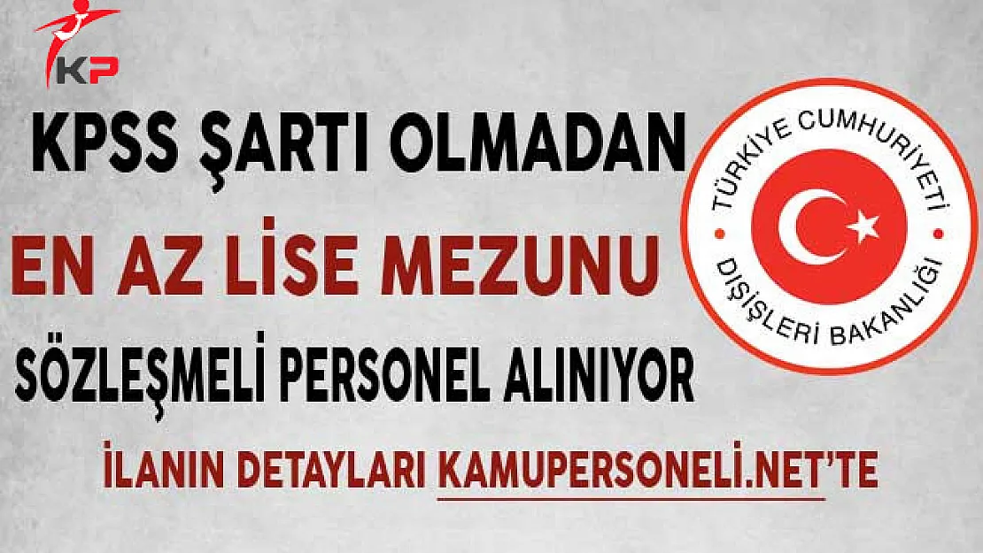 Dışişleri Bakanlığı (Vancouver Başkonsolosluğu) Sözleşmeli Personel Alıyor