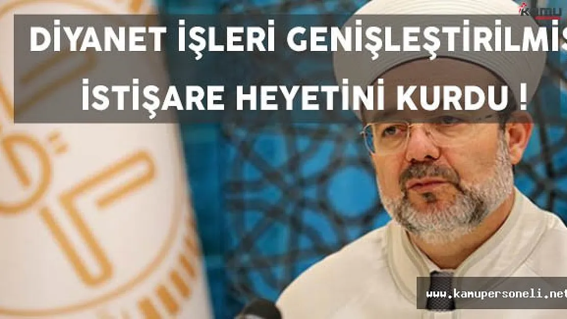 Diyanet Genişletilmiş İstişare Heyeti Kurdu