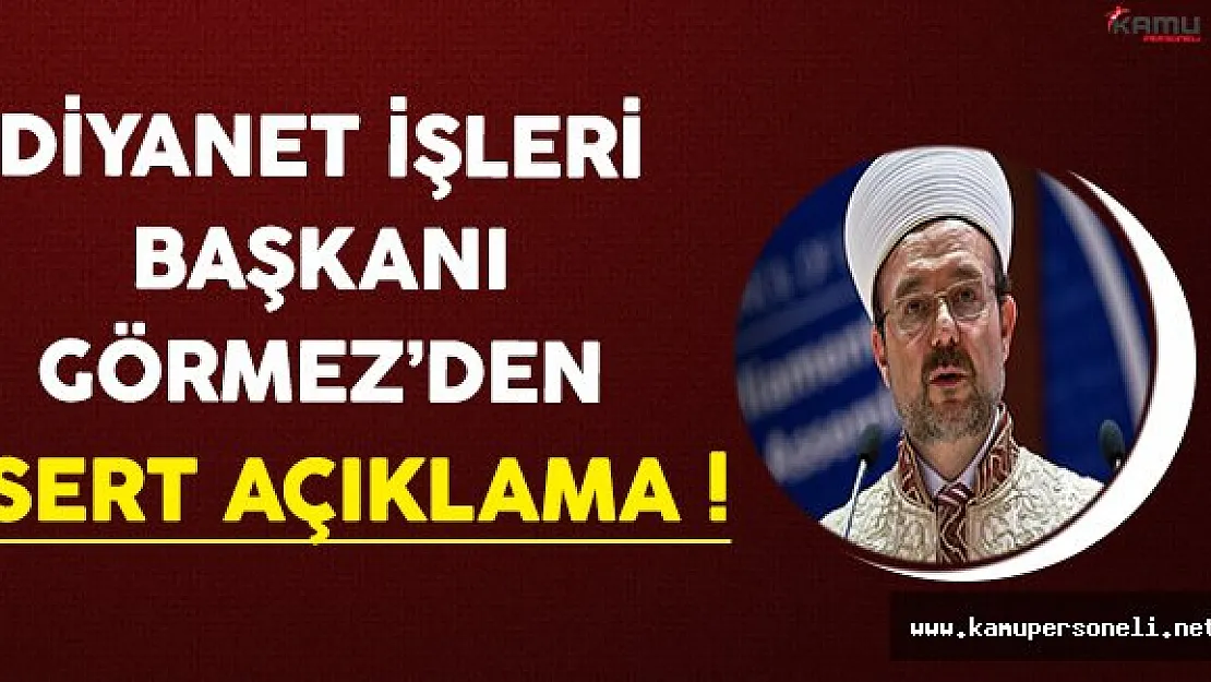 Diyanet İşleri Başkanı Görmezden Terör Saldırısına Sert Tepki