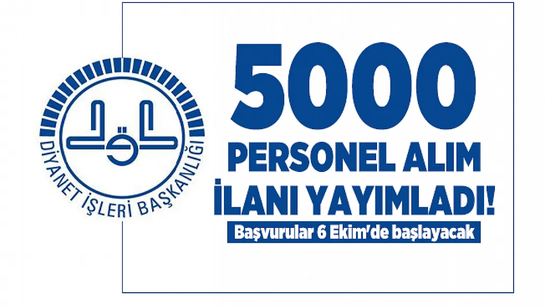 Diyanet İşleri Başkanlığı 5000 personel alım ilanı yayımladı! Başvurular 6 Ekim'de başlayacak