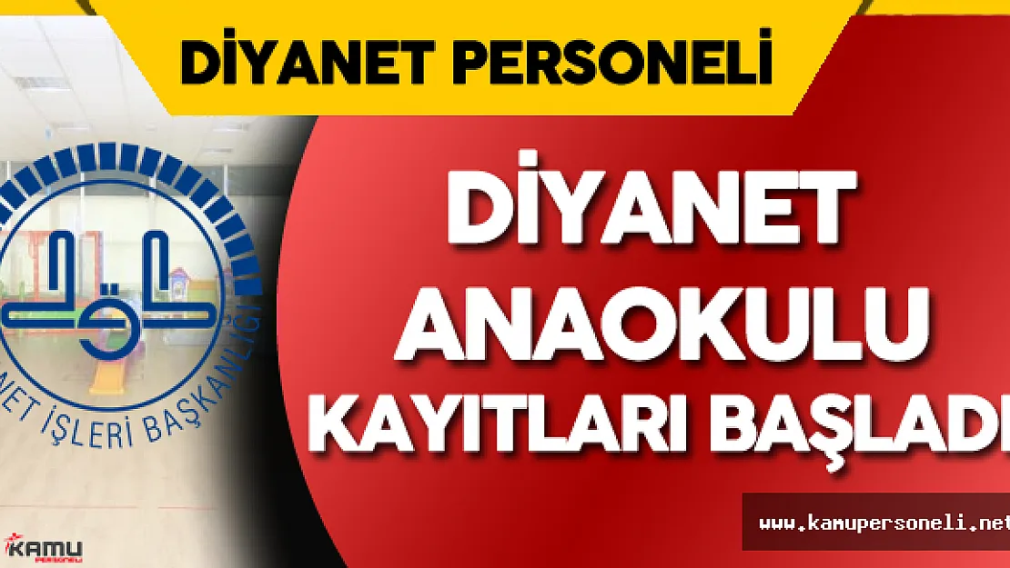Diyanet İşleri Başkanlığı Anaokulu Eğitime Başlıyor