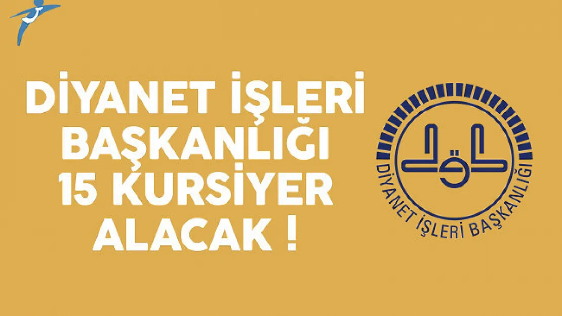 Diyanet İşleri Başkanlığı (DİB) 15 kursiyer alımı yapacak