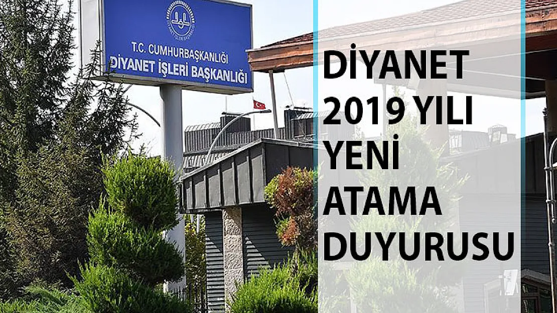 Diyanet İşleri Başkanlığı (DİB) 2019 Yılı Yeni Atama Duyurusu Yayımladı!
