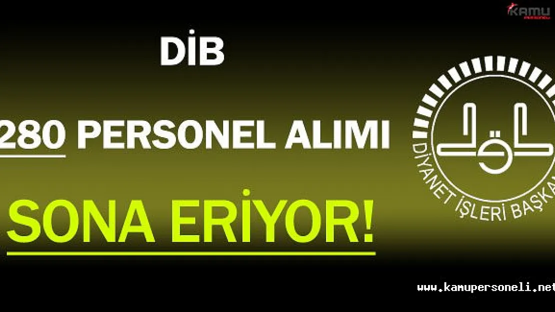 Diyanet İşleri Başkanlığı (DİB) 280 Personel Alımında Son Gün !
