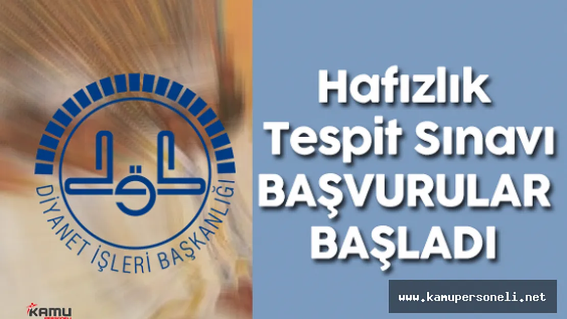 Diyanet İşleri Başkanlığı (DİB) Hafızlık Tespit Sınavı Başvuruları Başladı