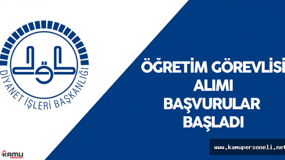 Diyanet İşleri Başkanlığı Eğitim Görevlisi Alım Sınavı için Başvurular Başladı