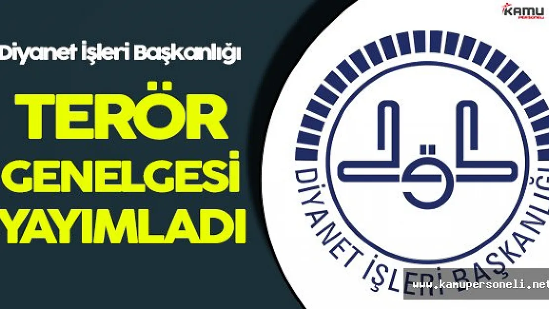 Diyanet İşleri Başkanlığı Terör Genelgesi Yayınladı