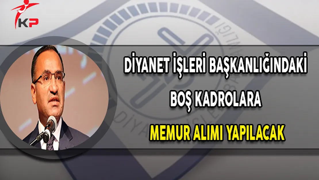 Diyanet İşleri Başkanlığındaki Boş Kadrolara Memur Alımı Yapılacak