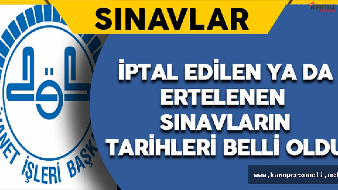 Diyanet İşleri Başkanlığı'ndan Ertelenen Sınavların Tarihlerine İlişkin Açıklama Geldi