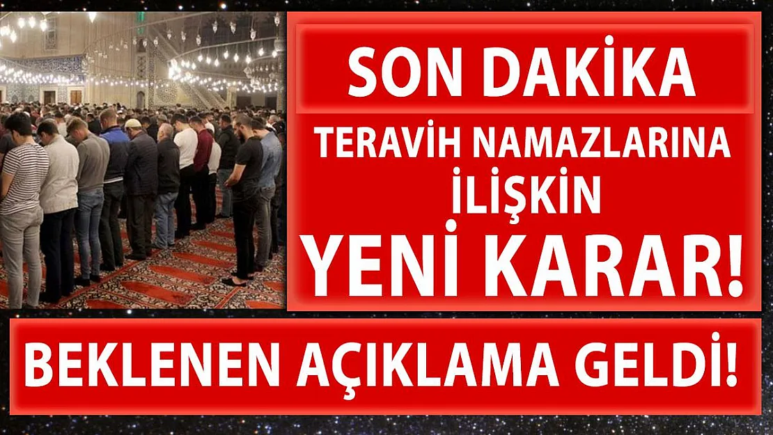 Diyanet son dakika açıkladı! Teravih namazlarının camide kılınması yasaklandı!