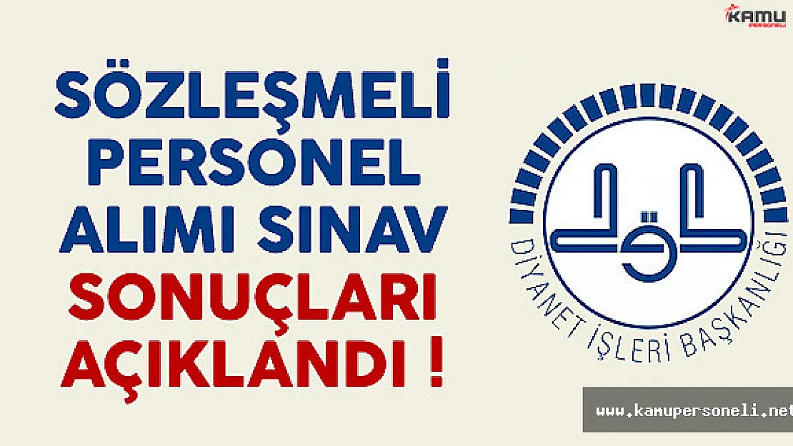Diyanet sözleşmeli personel alımı sınav sonuçları açıklandı