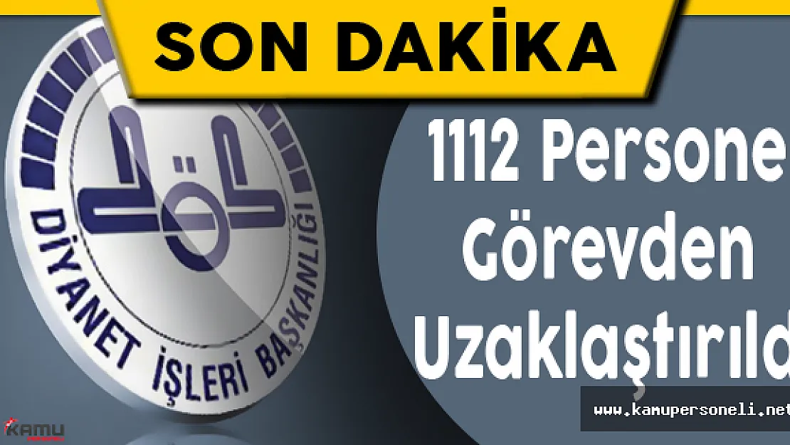 Diyanet'te 1112 personel görevden uzaklaştırıldı
