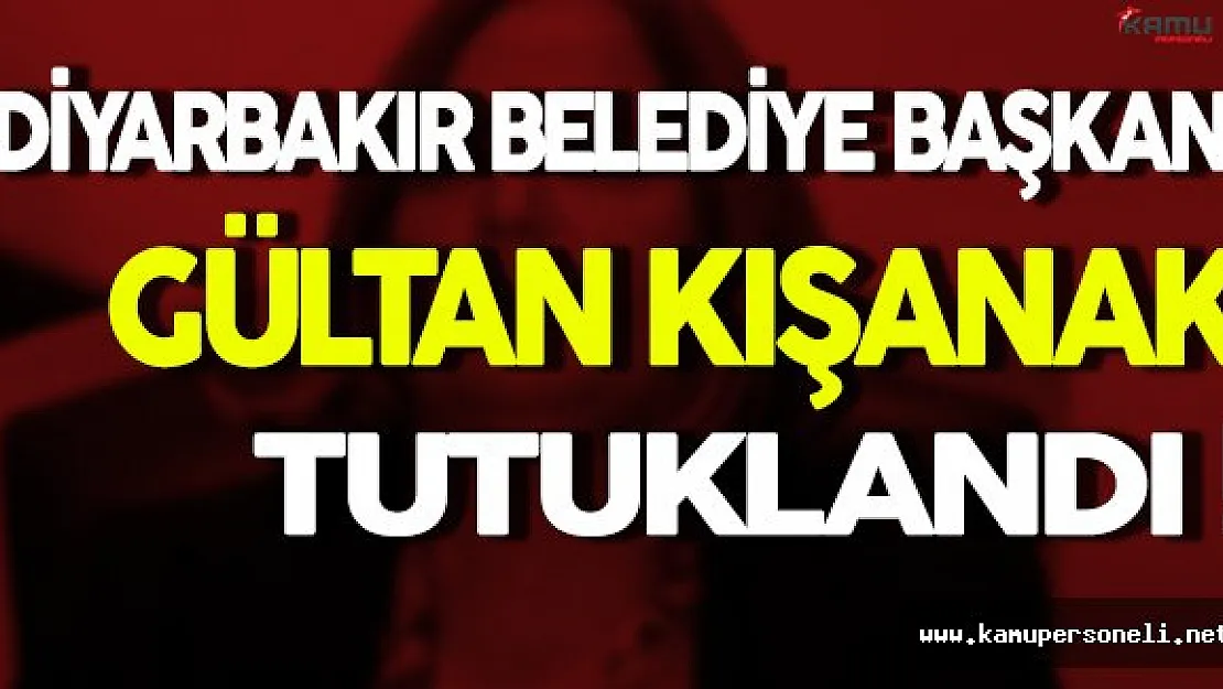 Diyarbakır Belediye Başkanı Gültan Kışanak Tutuklandı