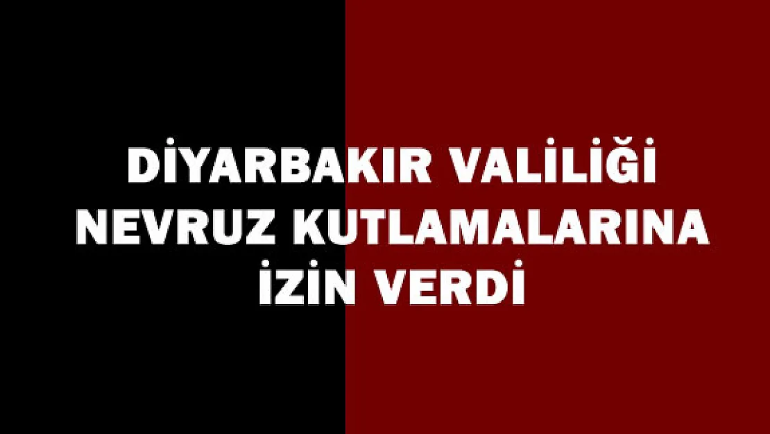 Diyarbakır Valiliği Nevruz Kutlamasına İzin verdi