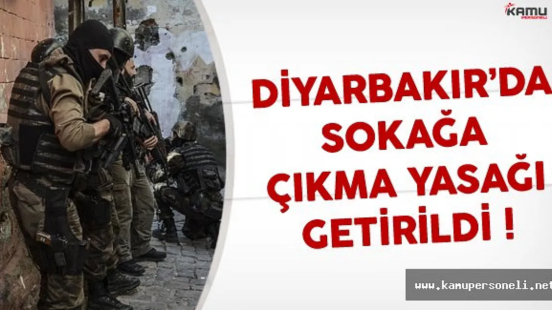 Diyarbakır'a Bağlı 11 köyde Soka Çıkma Yasağı Geldi