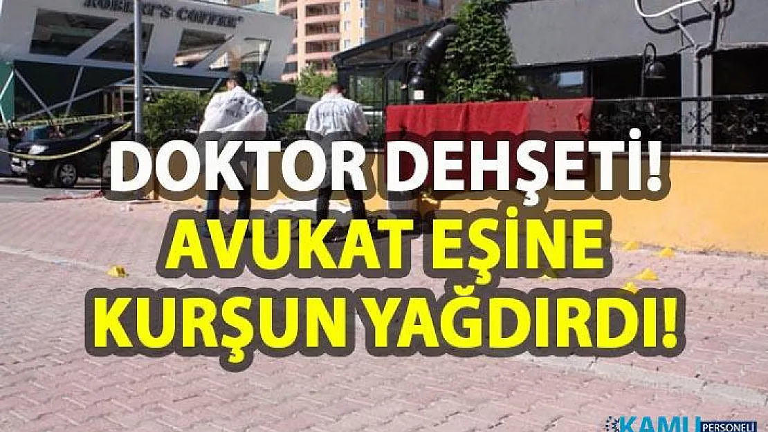 Diyarbakır'da doktor dehşeti! Avukat eşine kurşun yağdırdı